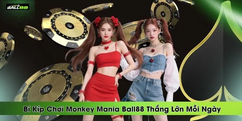 bi-kip-choi-monkey-mania-ball88-thang-lon-moi-ngay