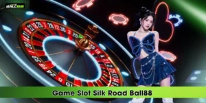 game slot silk road ball88
