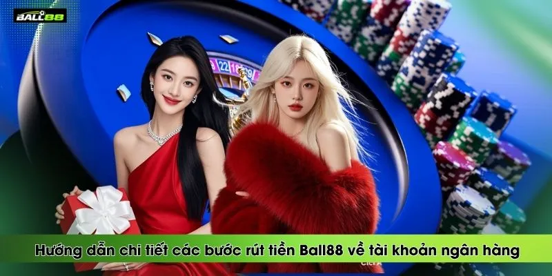 huong-dan-chi-tiet-cac-buoc-rut-tien-ball88-ve-tai-khoan-ngan-hang