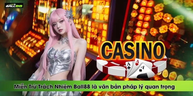 mien-tru-trach-nhiem-ball88-la-van-ban-phap-ly-quan-trong
